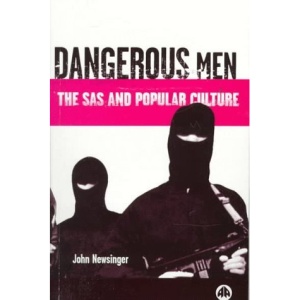Dangerous Men: SAS and Popular Culture