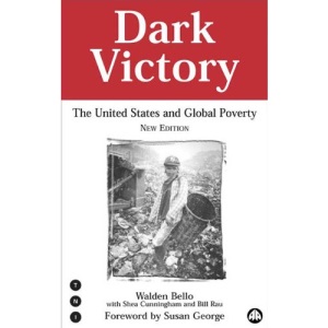 DARK VICTORY - New Edition: The United States and Global Poverty (Transnational Institute)