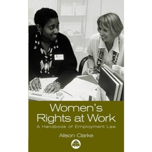 Women's Rights at Work: A Handbook of Employment Law