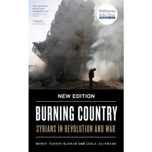 Burning Country - New Edition: Syrians in Revolution and War