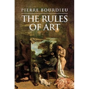 The Rules of Art: Genesis and Structure of the Literary Field