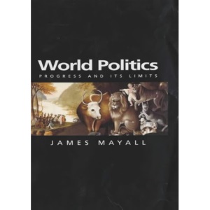 World Politics: Progress and Its Limits (Themes for the 21st Century Series)