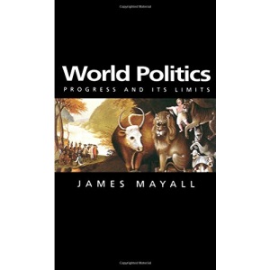 World Politics: Progress and its Limits (Themes for the 21st Century)