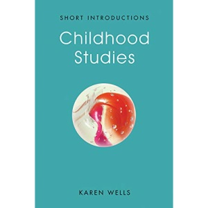 Childhood Studies: Making Young Subjects (Short Introductions)