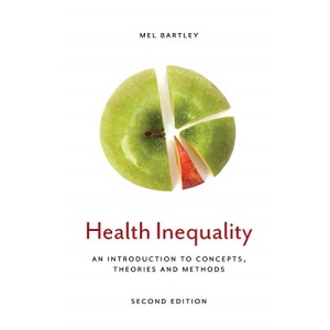 Health Inequality: An Introduction to Concepts, Theories and Methods, 2nd Edition