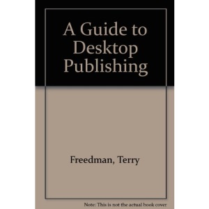 A Guide to Desktop Publishing