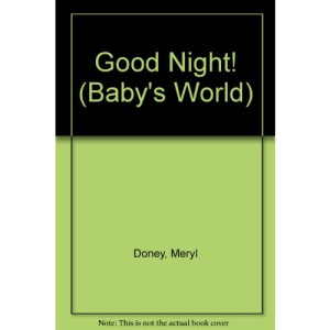 Good Night! (Baby's World S.)