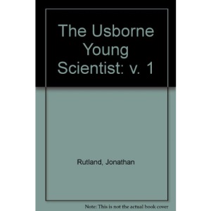 Usborne Young Scientist: v. 1 (Young Scientist Series)