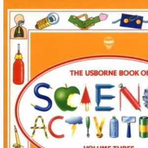 Science Activities: v. 3 (Usborne Science Activities S.)