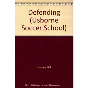 Defending (Usborne Soccer School)