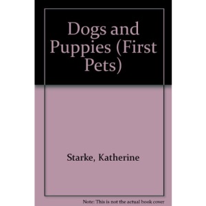 Dogs and Puppies (First Pets)