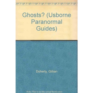 Ghosts? (Usborne Paranormal Guides)