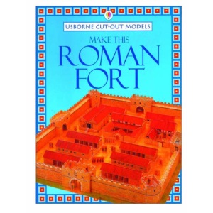 Make This Roman Fort (Usborne Cut-out Models)