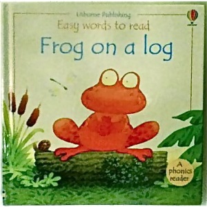 Frog on a Log (Usborne Easy Words to Read)