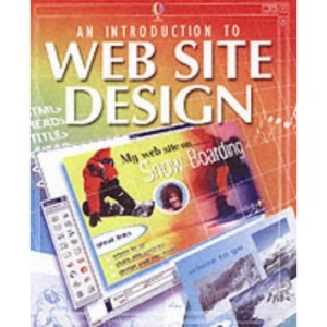 An Introduction to Web Site Design (Usborne Computer Guides)