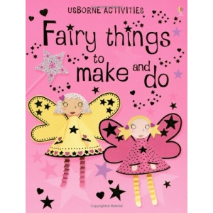 Fairy Things to Make and Do