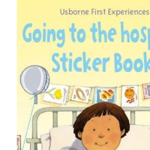 Going to the Hospital sticker book (Usborne First Experiences)