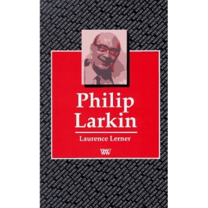 Philip Larkin (Writers & Their Work)