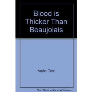 Blood is Thicker Than Beaujolais