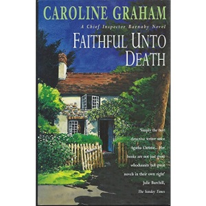 Faithful Unto Death (A Chief Inspector Barnaby novel)