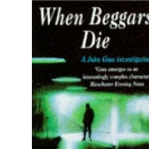 When Beggars Die (A John Goss investigation)
