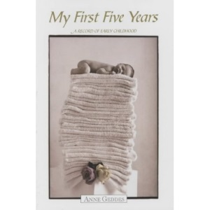 My First Five Years: A Record of Early Childhood