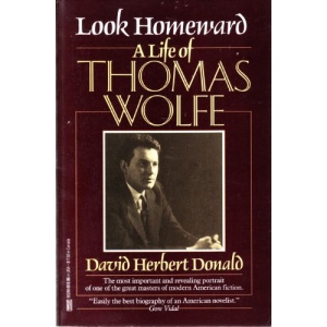Look Homeward: A Life of Thomas Wolfe