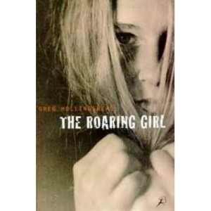 The Roaring Girl (Bloomsbury paperbacks. a paperback original)