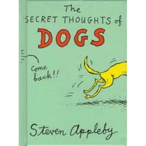 The Secret Thoughts of Dogs (Secret Thoughts Series)