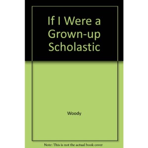 If I Were a Grown-up Scholastic