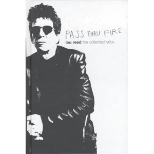 Pass Thru Fire: The Collected Lyrics