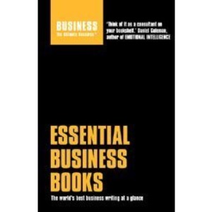 Essential Business Books: The World's Best Business Writing at a Glance (Business)