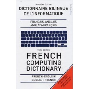 French Computing Dictionary: French-English/English-French