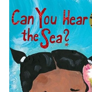 Can You Hear the Sea?