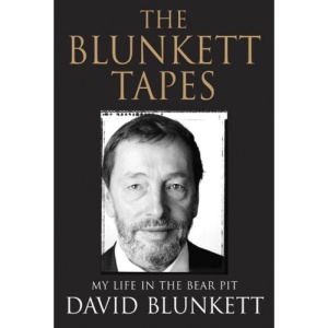 The Blunkett Tapes: My Life in the Bear Pit