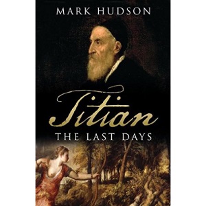 Titian: The Last Days