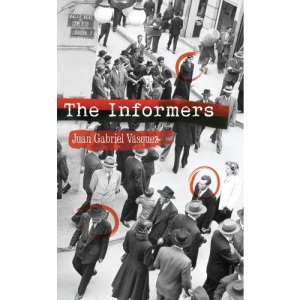 The Informers: Translated from the Spanish by Anne McLean