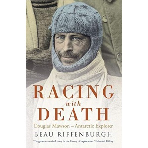 Racing with Death: Douglas Mawson - Antarctic Explorer