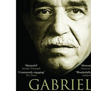 Gabriel Garcia Marquez: A Life