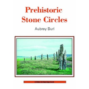 Prehistoric Stone Circles (Shire Archaeology)