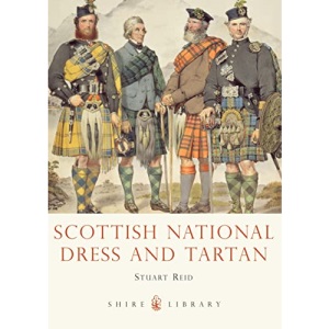 Scottish National Dress and Tartan: 724 (Shire Library)