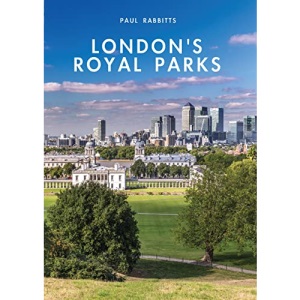 London’s Royal Parks: 793 (Shire Library)