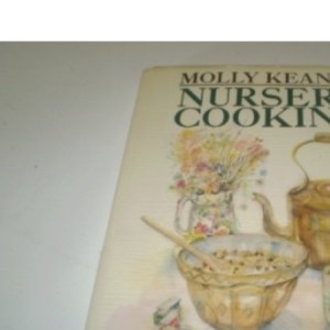 Nursery Cooking: Well-Loved Recipes from Childhood