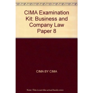 CIMA Examination Kit: Business and Company Law Paper 8