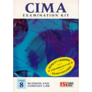 CIMA Examination Kit: Business and Company Law Paper 8