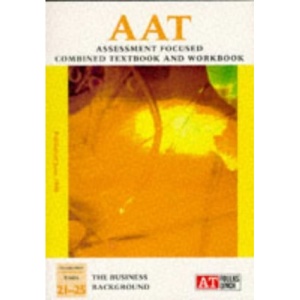 AAT NVQ: The Business Background Units 24-28 (Aat Textbook Workbook)