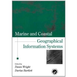 Marine and Coastal Geographical Information Systems (Research Monographs in GIS)