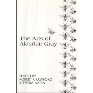 The Arts of Alasdair Gray (Modern Scottish Writers)