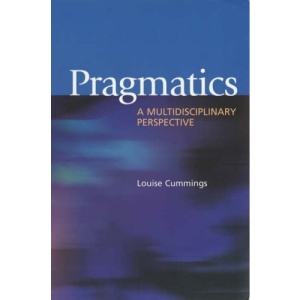 Pragmatics: A Multidisciplinary Perspective