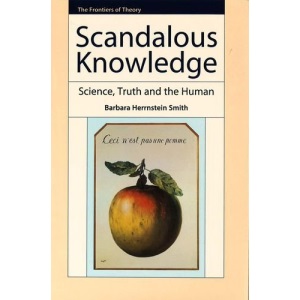 Scandalous Knowledge: Science, Truth and the Human (The Frontiers of Theory)